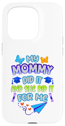 Mommy Graduated - Süße Abschlussfeier für Kinder - Family Pride Hülle für iPhone 15 Pro von Proud Family Graduation Gifts and Tees