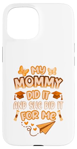 Mommy Graduated - Süße Abschlussfeier für Kinder - Family Pride Hülle für iPhone 15 von Proud Family Graduation Gifts and Tees