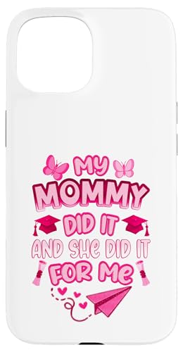 Mommy Graduated - Süße Abschlussfeier für Kinder - Family Pride Hülle für iPhone 15 von Proud Family Graduation Gifts and Tees