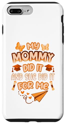 Mommy Graduated - Süße Abschlussfeier für Kinder - Family Pride Hülle für iPhone 7 Plus/8 Plus Mommy Graduated - Süße Abschlussfeier für Kinder - Family Pride Hülle für iPhone 7 Plus/8 Plus von Proud Family Graduation Gifts and Tees