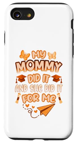 Mommy Graduated - Süße Abschlussfeier für Kinder - Family Pride Hülle für iPhone SE (2020) / 7 / 8 von Proud Family Graduation Gifts and Tees