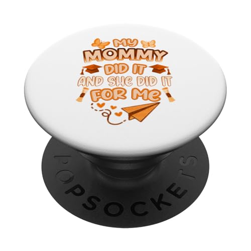 Mommy Graduated - Süße Abschlussfeier für Kinder - Family Pride PopSockets Klebender PopGrip Mommy Graduated - Süße Abschlussfeier für Kinder - Family Pride PopSockets Klebender PopGrip von Proud Family Graduation Gifts and Tees