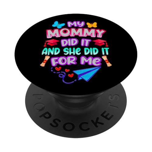 Mommy Graduated - Süße Abschlussfeier für Kinder - Family Pride PopSockets Klebender PopGrip Mommy Graduated - Süße Abschlussfeier für Kinder - Family Pride PopSockets Klebender PopGrip von Proud Family Graduation Gifts and Tees