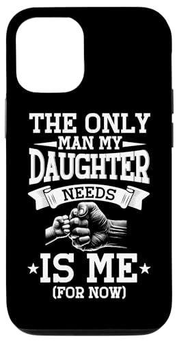 Der einzige Mann, den meine Tochter braucht, ist ich Vatertag Lustig Hülle für iPhone 12/12 Pro Der einzige Mann, den meine Tochter braucht, ist ich Vatertag Lustig Hülle für iPhone 12/12 Pro von Proud Father Of Daughters Loving Daddy Men Dad