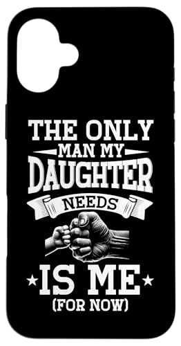 Der einzige Mann, den meine Tochter braucht, ist ich Vatertag Lustig Hülle für iPhone 16 Plus Der einzige Mann, den meine Tochter braucht, ist ich Vatertag Lustig Hülle für iPhone 16 Plus von Proud Father Of Daughters Loving Daddy Men Dad