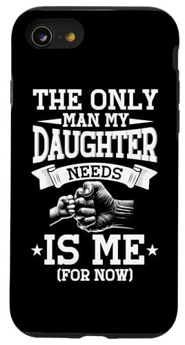 Der einzige Mann, den meine Tochter braucht, ist ich Vatertag Lustig Hülle für iPhone SE (2020) / 7 / 8 von Proud Father Of Daughters Loving Daddy Men Dad