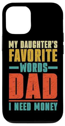 Die Lieblingswörter meiner Tochter Papa Ich brauche Geld Vatertag Hülle für iPhone 12/12 Pro Die Lieblingswörter meiner Tochter Papa Ich brauche Geld Vatertag Hülle für iPhone 12/12 Pro von Proud Father Of Daughters Loving Daddy Men Dad