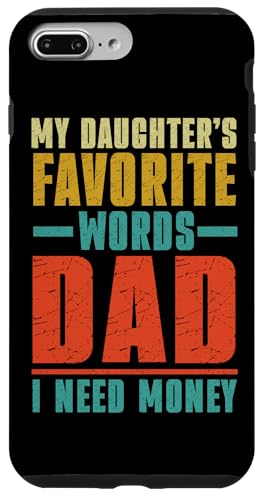 Die Lieblingswörter meiner Tochter Papa Ich brauche Geld Vatertag Hülle für iPhone 7 Plus/8 Plus Die Lieblingswörter meiner Tochter Papa Ich brauche Geld Vatertag Hülle für iPhone 7 Plus/8 Plus von Proud Father Of Daughters Loving Daddy Men Dad