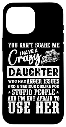 Du kannst mich nicht erschrecken Ich habe eine Tochter Lustiger Vatertag Hülle für iPhone 16 Pro Max Du kannst mich nicht erschrecken Ich habe eine Tochter Lustiger Vatertag Hülle für iPhone 16 Pro Max von Proud Father Of Daughters Loving Daddy Men Dad