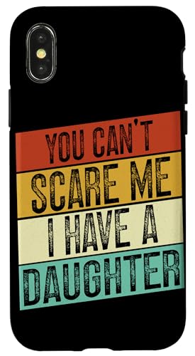 Du kannst mich nicht erschrecken Ich habe eine Tochter Vatertag Papa Hülle für iPhone X/XS Du kannst mich nicht erschrecken Ich habe eine Tochter Vatertag Papa Hülle für iPhone X/XS von Proud Father Of Daughters Loving Daddy Men Dad