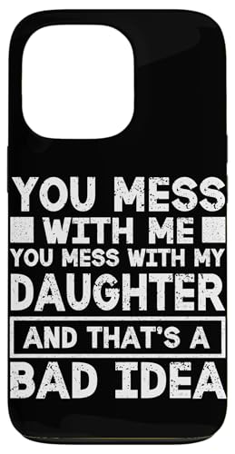 Du legst dich mit mir an, du legst dich mit meiner Tochter an, Lustiger Vater, Papa Hülle für iPhone 13 Pro Du legst dich mit mir an, du legst dich mit meiner Tochter an, Lustiger Vater, Papa Hülle für iPhone 13 Pro von Proud Father Of Daughters Loving Daddy Men Dad