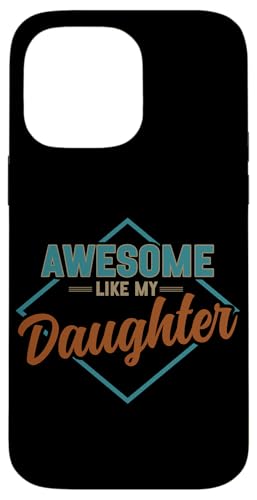 Fantastisch wie der Vatertag meiner Tochter Papa Papa Papa Herren Hülle für iPhone 14 Pro Max Fantastisch wie der Vatertag meiner Tochter Papa Papa Papa Herren Hülle für iPhone 14 Pro Max von Proud Father Of Daughters Loving Daddy Men Dad