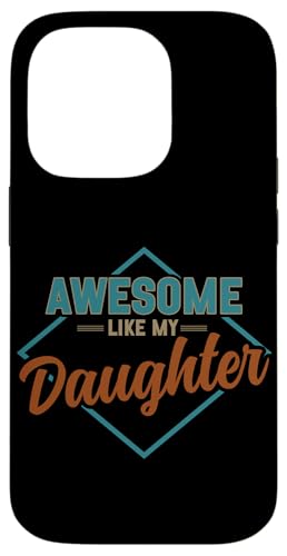 Fantastisch wie der Vatertag meiner Tochter Papa Papa Papa Herren Hülle für iPhone 14 Pro Fantastisch wie der Vatertag meiner Tochter Papa Papa Papa Herren Hülle für iPhone 14 Pro von Proud Father Of Daughters Loving Daddy Men Dad