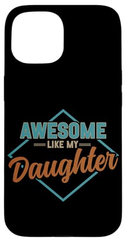 Fantastisch wie der Vatertag meiner Tochter Papa Papa Papa Herren Hülle für iPhone 15 Fantastisch wie der Vatertag meiner Tochter Papa Papa Papa Herren Hülle für iPhone 15 von Proud Father Of Daughters Loving Daddy Men Dad