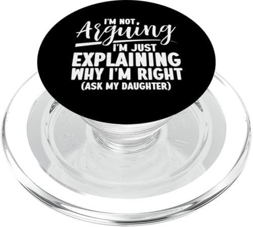 Ich argumentiere nicht, ich erkläre nur, warum ich Recht habe, Vater, Papa PopSockets PopGrip für MagSafe Ich argumentiere nicht, ich erkläre nur, warum ich Recht habe, Vater, Papa PopSockets PopGrip für MagSafe von Proud Father Of Daughters Loving Daddy Men Dad
