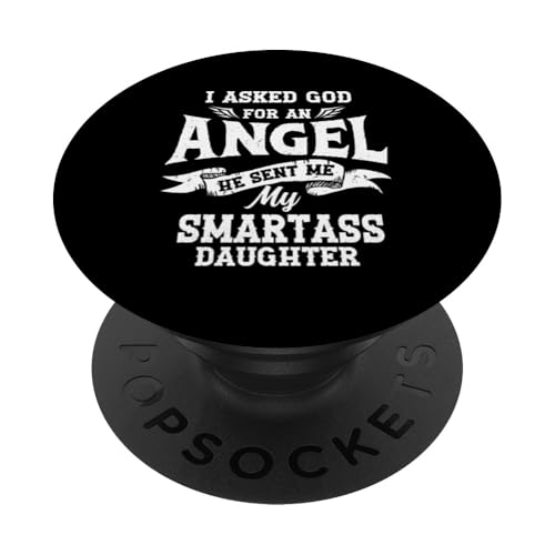Ich habe Gott um einen Engel gebeten, er hat mir meine kluge Tochter geschickt PopSockets Klebender PopGrip von Proud Father Of Daughters Loving Daddy Men Dad