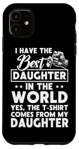 Ich habe die beste Tochter, Vatertag, Papa, Papa, Papa, Lustig Hülle für iPhone 11 Ich habe die beste Tochter, Vatertag, Papa, Papa, Papa, Lustig Hülle für iPhone 11 von Proud Father Of Daughters Loving Daddy Men Dad
