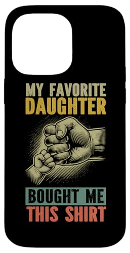 Meine Lieblingstochter hat mir dieses Hemd zum Vatertag gekauft Papa Hülle für iPhone 14 Pro Max von Proud Father Of Daughters Loving Daddy Men Dad