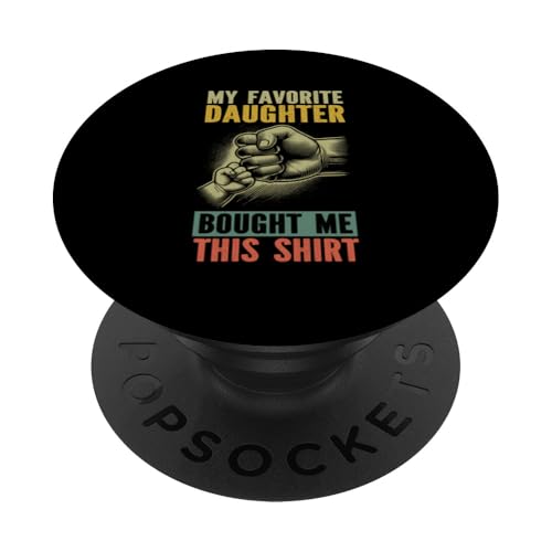 Meine Lieblingstochter hat mir dieses Hemd zum Vatertag gekauft Papa PopSockets Klebender PopGrip Meine Lieblingstochter hat mir dieses Hemd zum Vatertag gekauft Papa PopSockets Klebender PopGrip von Proud Father Of Daughters Loving Daddy Men Dad