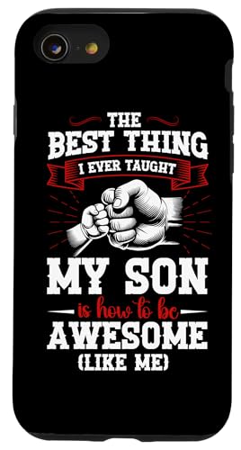 Das Beste, was ich meinem Sohn je beigebracht habe, ist, wie man großartig ist Hülle für iPhone SE (2020) / 7 / 8 von Proud Father Of Sons Daddy Men Dad Father's Day