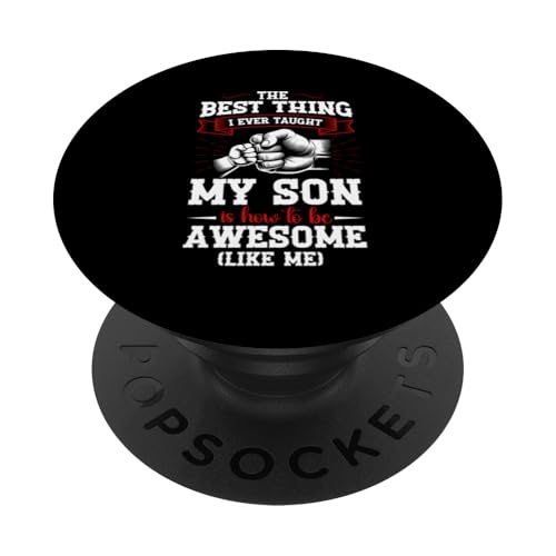 Das Beste, was ich meinem Sohn je beigebracht habe, ist, wie man großartig ist PopSockets Klebender PopGrip Das Beste, was ich meinem Sohn je beigebracht habe, ist, wie man großartig ist PopSockets Klebender PopGrip von Proud Father Of Sons Daddy Men Dad Father's Day