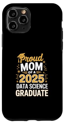 Stolze Mutter eines 2025 Data Science Graduate Hülle für iPhone 11 Pro Stolze Mutter eines 2025 Data Science Graduate Hülle für iPhone 11 Pro von Proud Mom of a 2025 University College Graduate