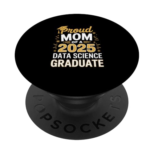 Stolze Mutter eines 2025 Data Science Graduate PopSockets Klebender PopGrip Stolze Mutter eines 2025 Data Science Graduate PopSockets Klebender PopGrip von Proud Mom of a 2025 University College Graduate