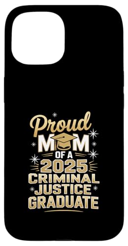 Stolze Mutter eines Absolventen der Kriminalgerechtigkeit 2025 Hülle für iPhone 15 Stolze Mutter eines Absolventen der Kriminalgerechtigkeit 2025 Hülle für iPhone 15 von Proud Mom of a 2025 University College Graduate