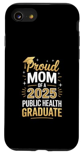 Stolze Mutter eines Absolventen der öffentlichen Gesundheit 2025 Hülle für iPhone SE (2020) / 7 / 8 von Proud Mom of a 2025 University College Graduate