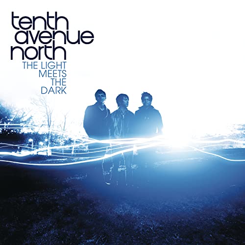 Tenth Avenue North - The Light Meets The Dark von SONY MUSIC CANADA ENTERTAINMENT INC.