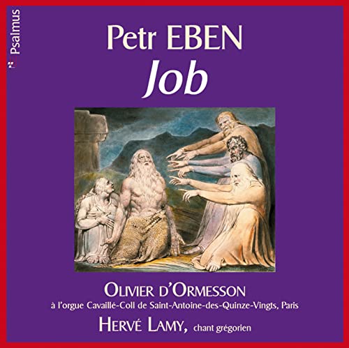 Petr EBEN : Job von Psalmus (Harmonia Mundi)