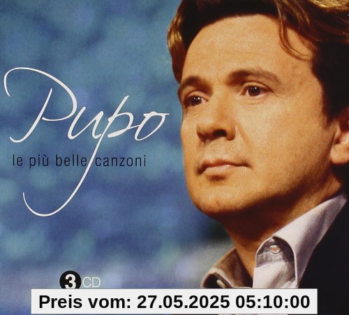 Le Piu Belle Canzoni Le Piu Belle Canzoni von Pupo