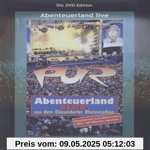Pur - Abenteuerland: Live aus dem Düsseldorfer Rheinstadion [2 DVDs] von Pur
