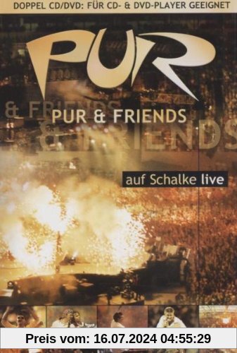Pur & Friends auf Schalke live (Doppel-DVD plus) von Pur