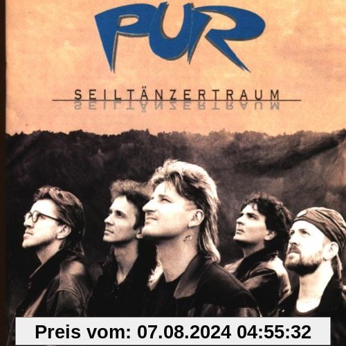 Seiltänzertraum von Pur