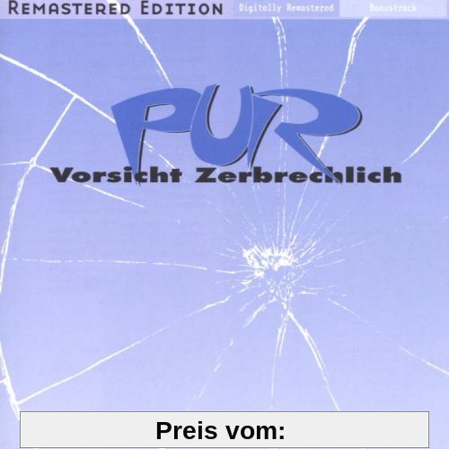 Vorsicht Zerbrechlich (Remastered) von Pur