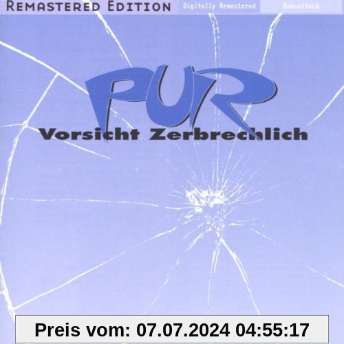 Vorsicht Zerbrechlich (Remastered) von Pur
