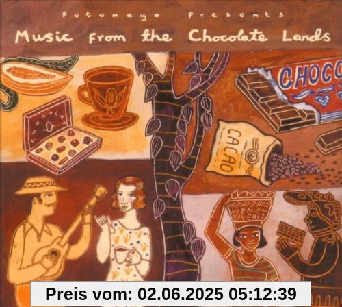 Music from the Chocolate Lands von Putumayo Presents