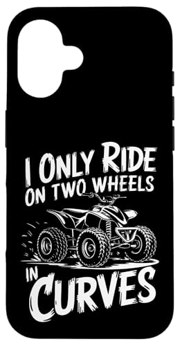 Quadbike Ich fahre nur auf zwei Rädern in Kurven Hülle für iPhone 16 von Quad Bike ATV Quad