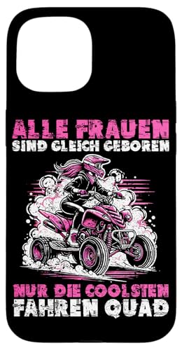 Alle Frauen Sind Gleich Geboren Nur Die Coolsten Fahren Quad Hülle für iPhone 15 Alle Frauen Sind Gleich Geboren Nur Die Coolsten Fahren Quad Hülle für iPhone 15 von Quad Fahrer Motorsport Grafik für Quad Besitzer
