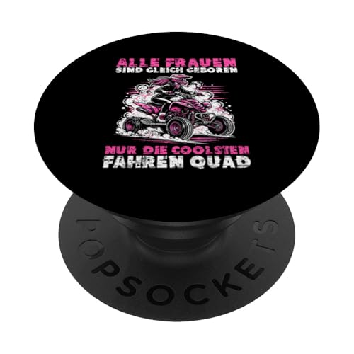 Alle Frauen Sind Gleich Geboren Nur Die Coolsten Fahren Quad PopSockets Klebender PopGrip Alle Frauen Sind Gleich Geboren Nur Die Coolsten Fahren Quad PopSockets Klebender PopGrip von Quad Fahrer Motorsport Grafik für Quad Besitzer