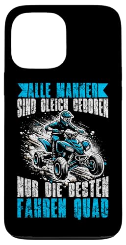 Alle Männer Sind Gleich Geboren Nur Die Besten Fahren Quad Hülle für iPhone 13 Pro Max Alle Männer Sind Gleich Geboren Nur Die Besten Fahren Quad Hülle für iPhone 13 Pro Max von Quad Fahrer Motorsport Grafik für Quad Besitzer