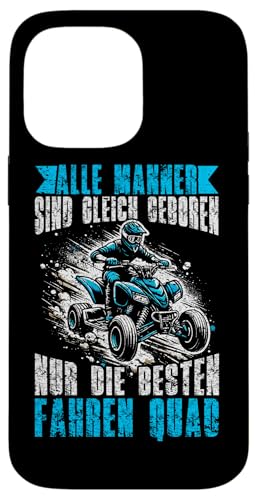 Alle Männer Sind Gleich Geboren Nur Die Besten Fahren Quad Hülle für iPhone 14 Pro Max Alle Männer Sind Gleich Geboren Nur Die Besten Fahren Quad Hülle für iPhone 14 Pro Max von Quad Fahrer Motorsport Grafik für Quad Besitzer