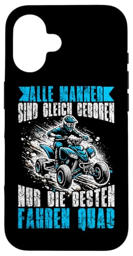 Alle Männer Sind Gleich Geboren Nur Die Besten Fahren Quad Hülle für iPhone 16 Alle Männer Sind Gleich Geboren Nur Die Besten Fahren Quad Hülle für iPhone 16 von Quad Fahrer Motorsport Grafik für Quad Besitzer