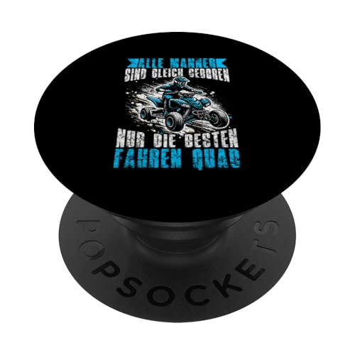 Alle Männer Sind Gleich Geboren Nur Die Besten Fahren Quad PopSockets Klebender PopGrip Alle Männer Sind Gleich Geboren Nur Die Besten Fahren Quad PopSockets Klebender PopGrip von Quad Fahrer Motorsport Grafik für Quad Besitzer