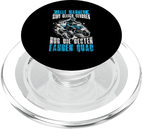 Alle Männer Sind Gleich Geboren Nur Die Besten Fahren Quad PopSockets PopGrip für MagSafe Alle Männer Sind Gleich Geboren Nur Die Besten Fahren Quad PopSockets PopGrip für MagSafe von Quad Fahrer Motorsport Grafik für Quad Besitzer