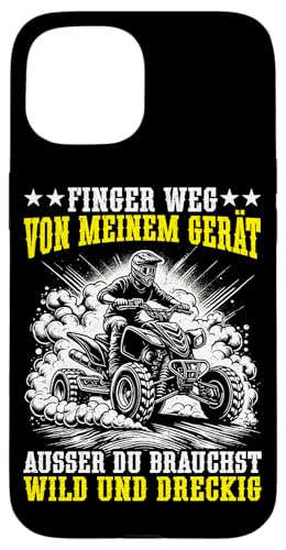 Finger Weg Von Meinem Gerät Ausser Du Brauchst Dreckig Hülle für iPhone 15 Finger Weg Von Meinem Gerät Ausser Du Brauchst Dreckig Hülle für iPhone 15 von Quad Fahrer Motorsport Grafik für Quad Besitzer