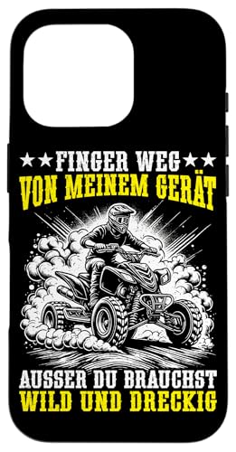 Finger Weg Von Meinem Gerät Ausser Du Brauchst Dreckig Hülle für iPhone 16 Pro Finger Weg Von Meinem Gerät Ausser Du Brauchst Dreckig Hülle für iPhone 16 Pro von Quad Fahrer Motorsport Grafik für Quad Besitzer