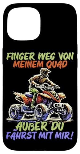 Finger Weg Von Meinem Quad Außer Du Fährst Mit Mir Quad Hülle für iPhone 15 Finger Weg Von Meinem Quad Außer Du Fährst Mit Mir Quad Hülle für iPhone 15 von Quad Fahrer Motorsport Grafik für Quad Besitzer