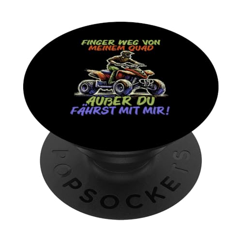 Finger Weg Von Meinem Quad Außer Du Fährst Mit Mir Quad PopSockets Klebender PopGrip Finger Weg Von Meinem Quad Außer Du Fährst Mit Mir Quad PopSockets Klebender PopGrip von Quad Fahrer Motorsport Grafik für Quad Besitzer